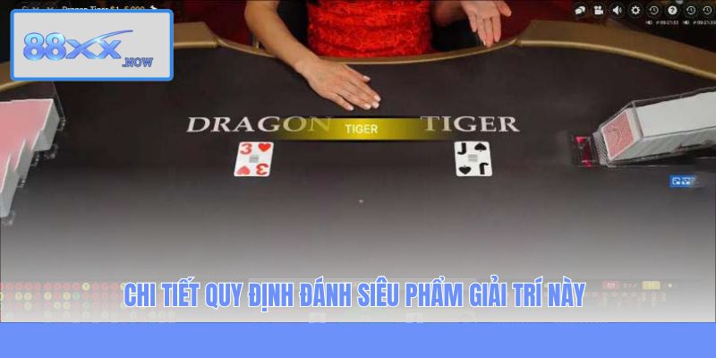 Chi tiết quy định đánh siêu phẩm giải trí này