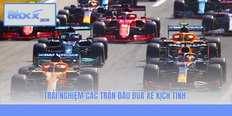Trải nghiệm các trận đấu đua xe kịch tính